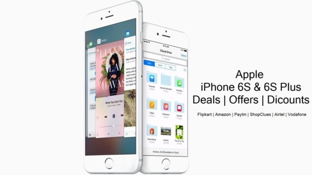Apple iPhone 6S and 6S Plus discount offers