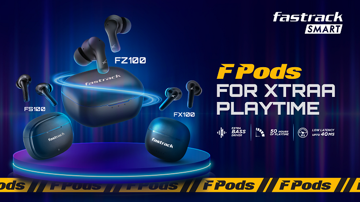 Fastrack Smart brings new TWS series FPods designed for Indian consumers with extra bass long battery gaming mode