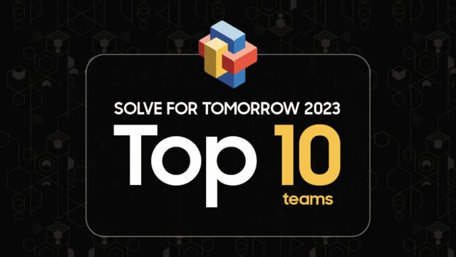 Samsung India Announces Top 10 Teams of Solve for Tomorrow 2023; Young Innovators Will Now Compete for INR 1.5 Crore Prize Money