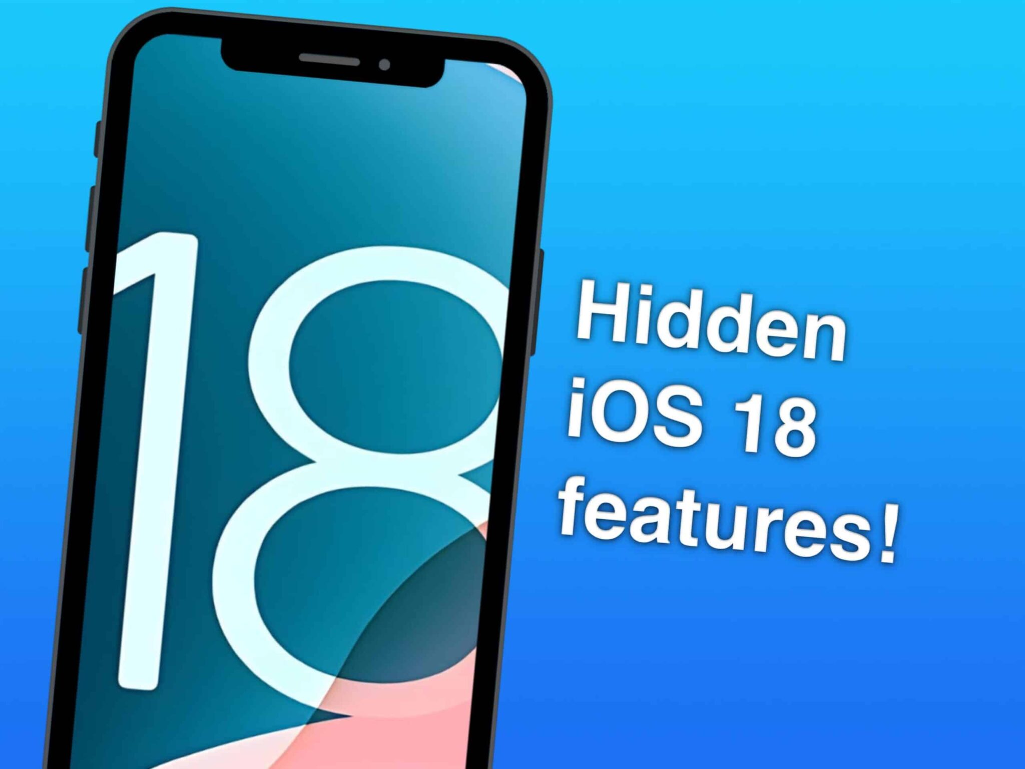 Apple's Secret: 5 Hidden iOS 18 Features You Won't Believe 1 5 Hidden iOS 18 Features You Won't Believe