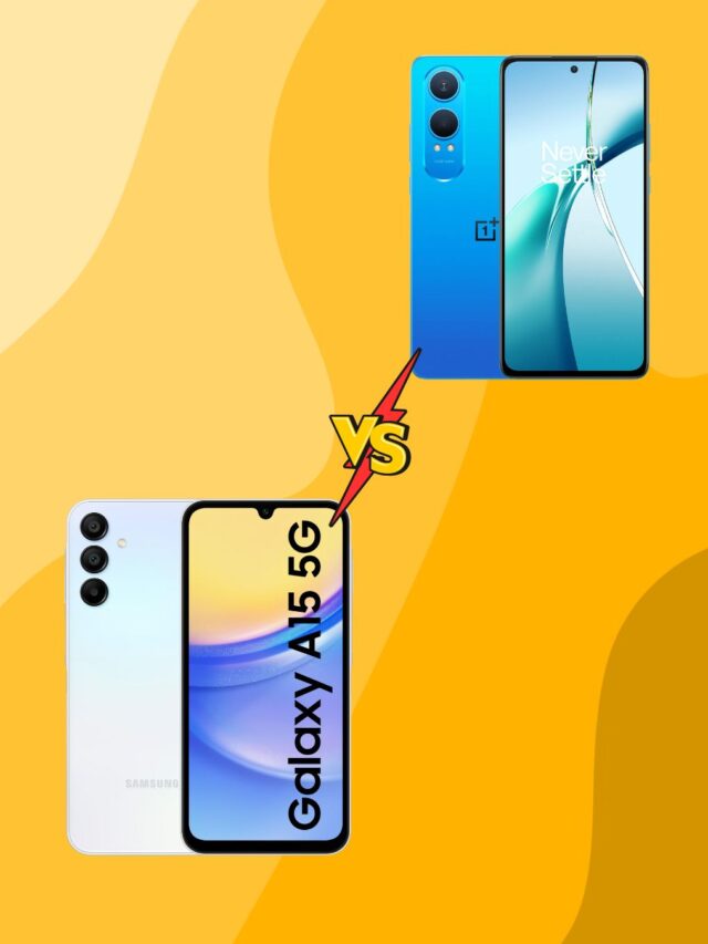 Samsung Galaxy A15 vs OnePlus Nord CE4 Lite 5G: कौन किस पर भारी?