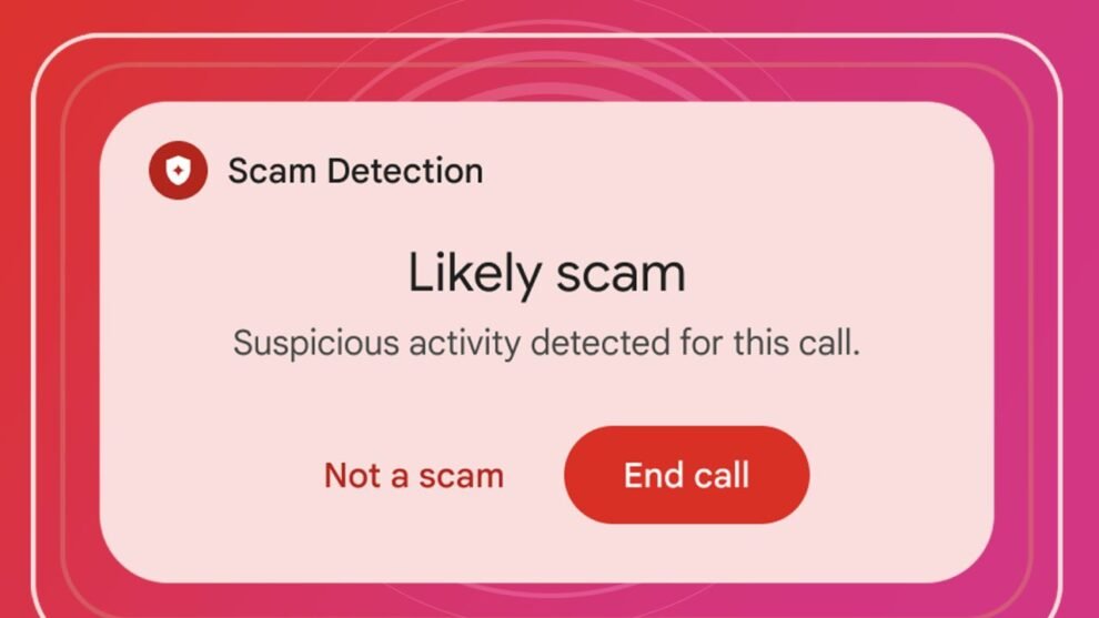 Pixel Phone App Rolls Out Real-Time Scam Detection in