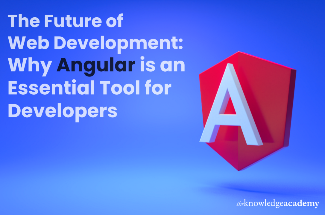 The Future of Web Development: Why Angular is an Essential Tool for Developers