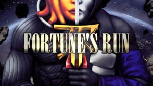 Fortune's Run Indefinitely Delayed