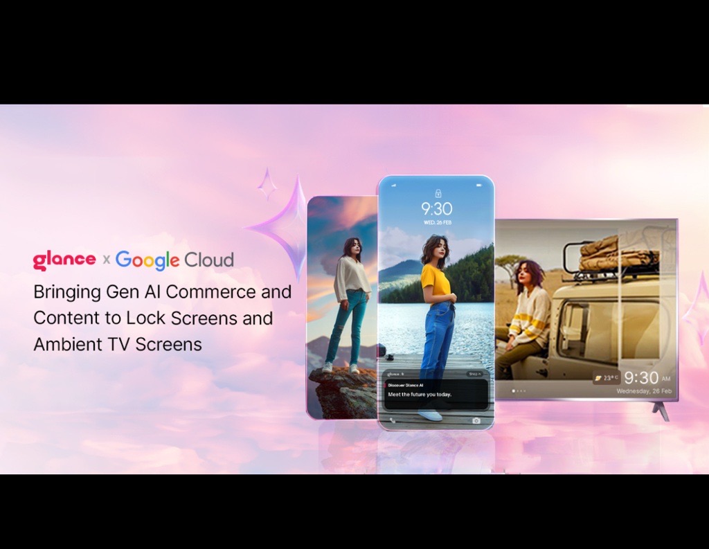 Glance and Google Cloud Collaborate to Bring Generative AI Experiences to Smartphone Lock Screens and TV Ambient Screens