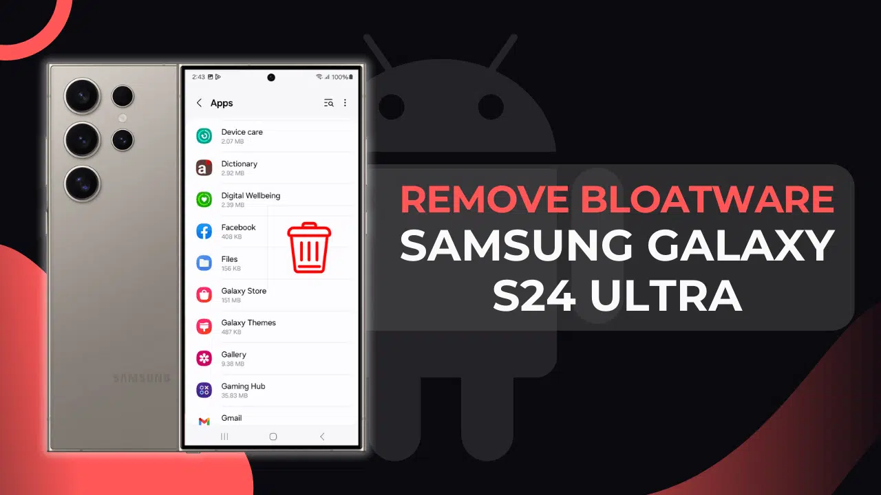 Remove Bloatware from Samsung Galaxy S24 Ultra