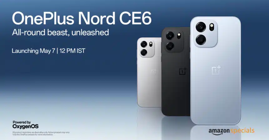 OnePlus Nord CE6 to Launch in India on May 7