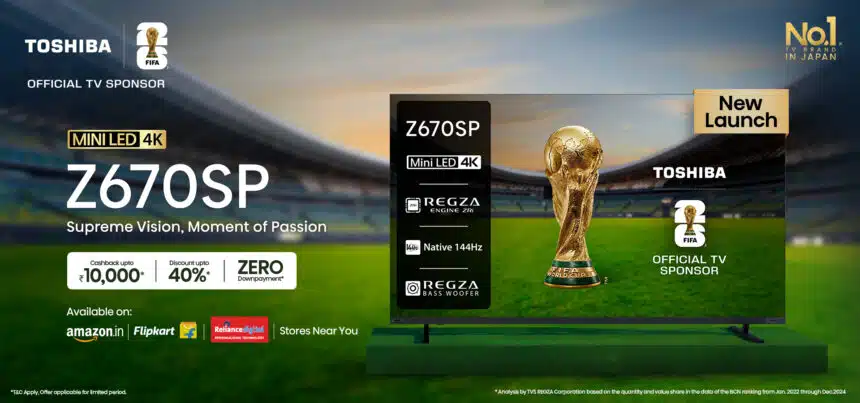 Toshiba Launches Z670SP Mini LED TV series in India