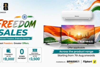 Hisense India and Toshiba TV Announce Up to 40 Percent Discount for Freedom Sales
