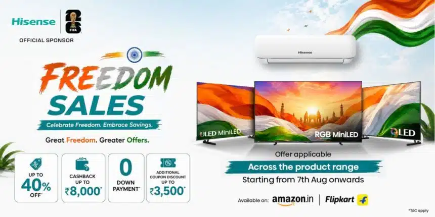 Hisense India and Toshiba TV Announce Up to 40 Percent Discount for Freedom Sales